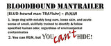 Definition: Bloodhound Mantrailer, (unisex & ladies' styles)