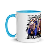Bloodhounds Bet You Can't Have Just One Mug with Color Inside