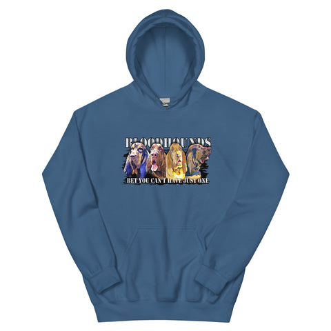 Bloodhounds Bet You Can't Have Just One Unisex Hoodie